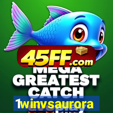 1winvsaurora