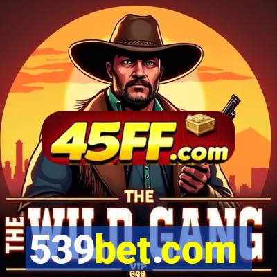 539bet.com