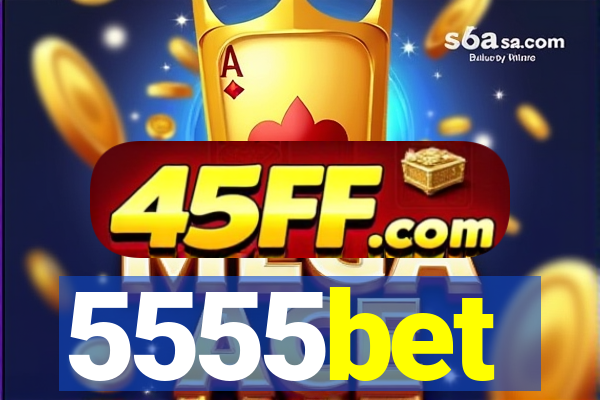 5555bet