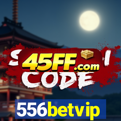 556betvip