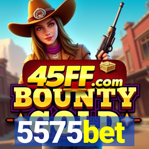 5575bet