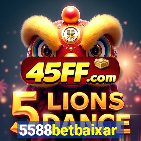 5588betbaixar