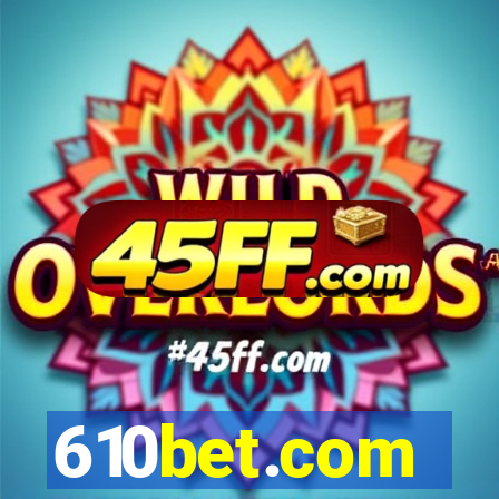 610bet.com