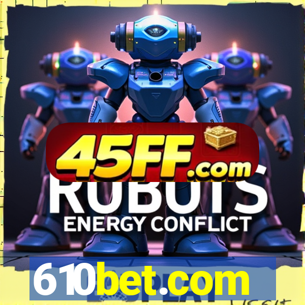 610bet.com