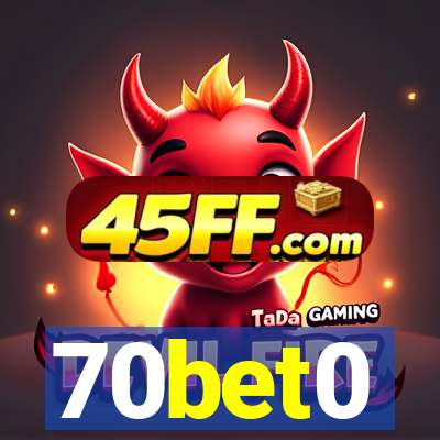 70bet0