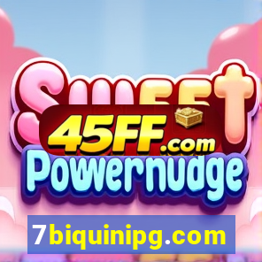 7biquinipg.com