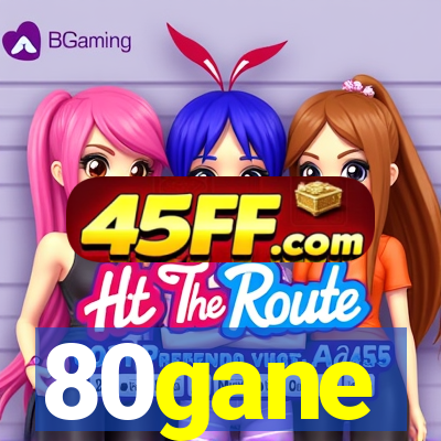 80gane