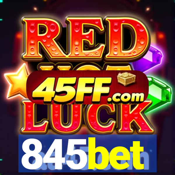 845bet