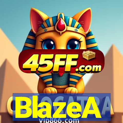 BlazeA