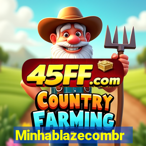 Minhablazecombr