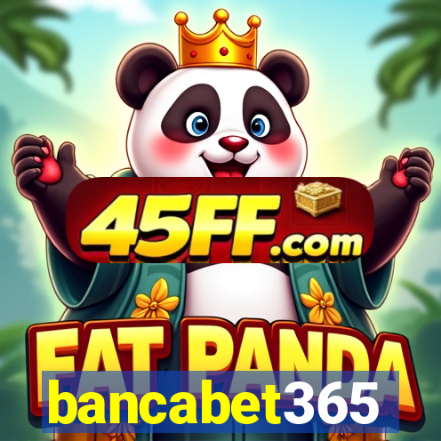 bancabet365
