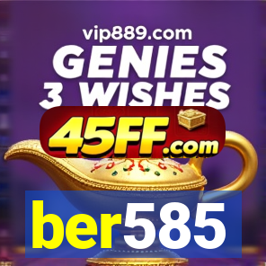 ber585