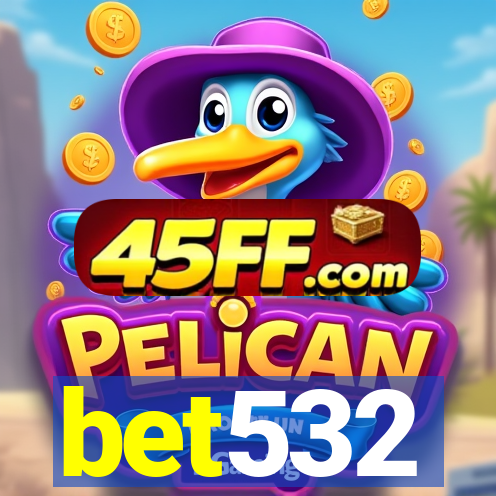 bet532