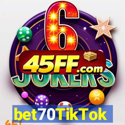 bet70TikTok