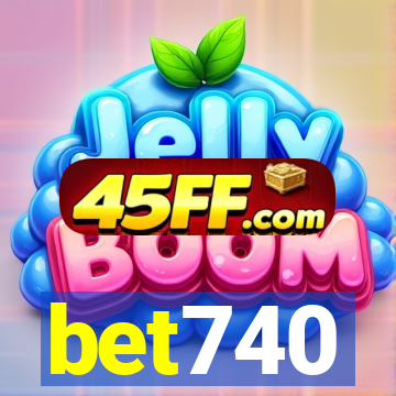 bet740