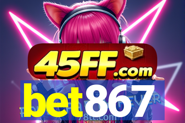 bet867