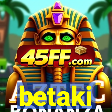betaki