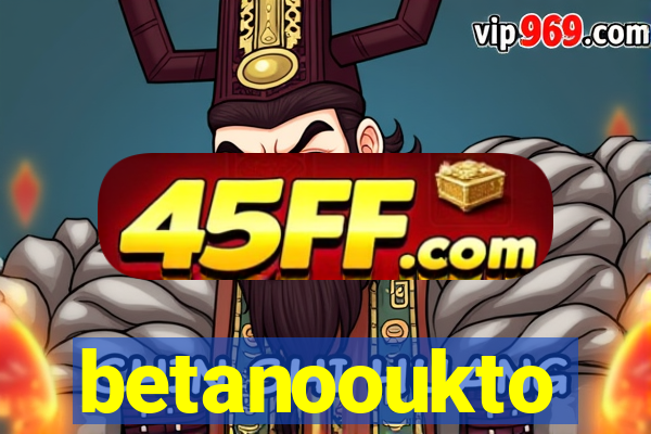 betanooukto