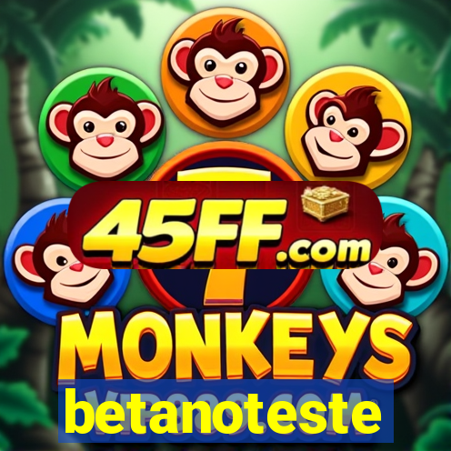 betanoteste