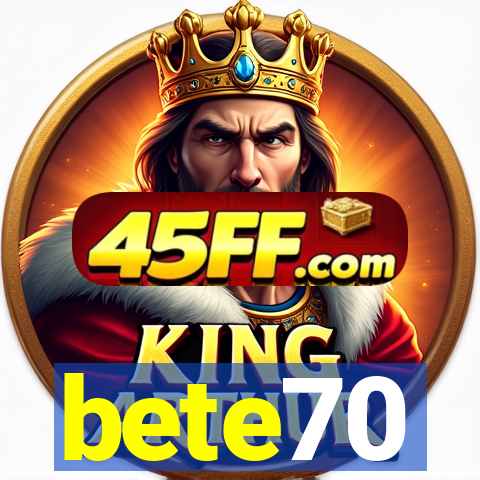 bete70