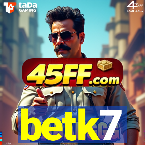 betk7