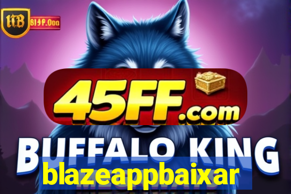 blazeappbaixar