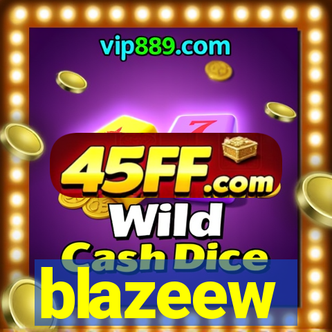blazeew