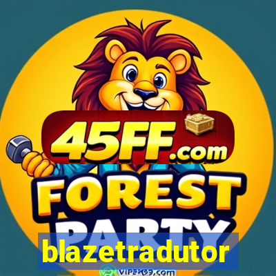 blazetradutor