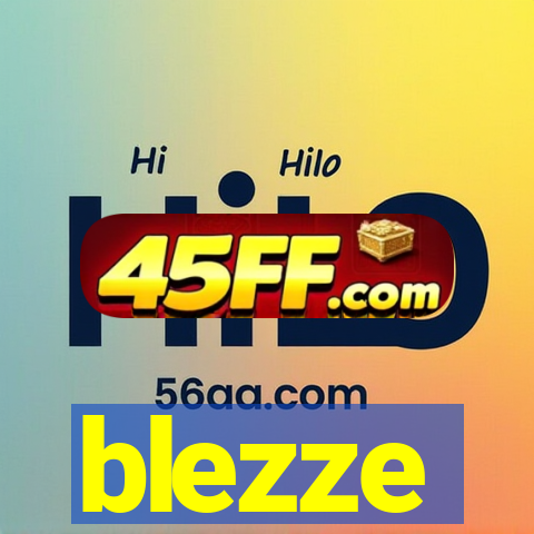 blezze