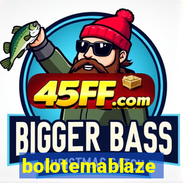 bolotemablaze
