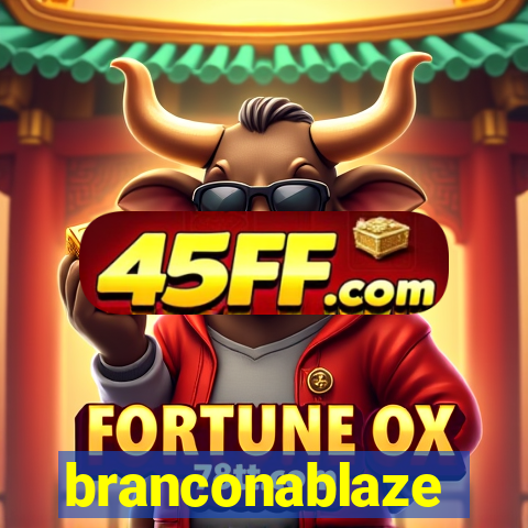 branconablaze