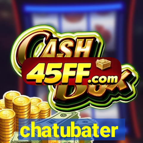 chatubater