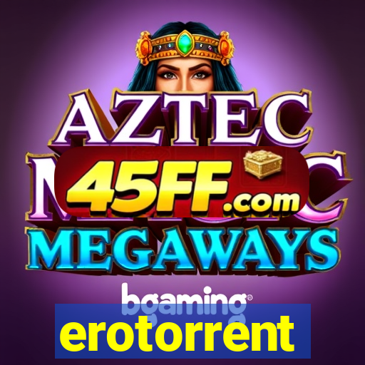 erotorrent
