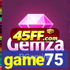 game75