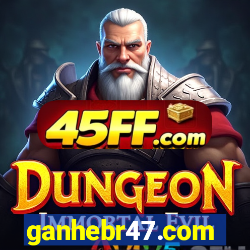 ganhebr47.com