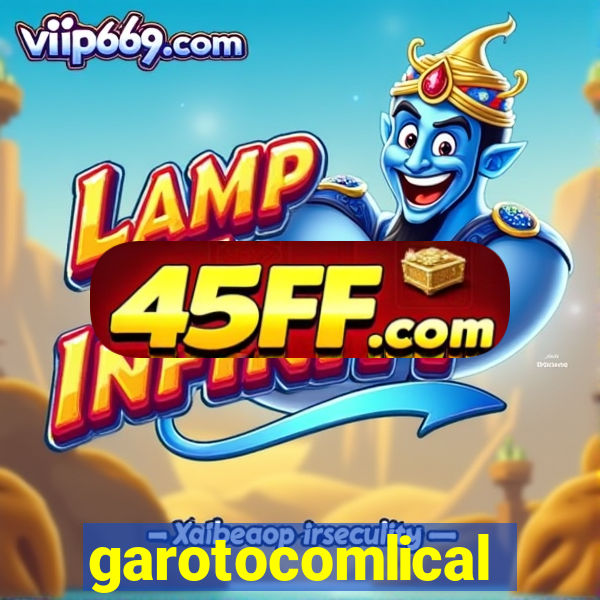 garotocomlical