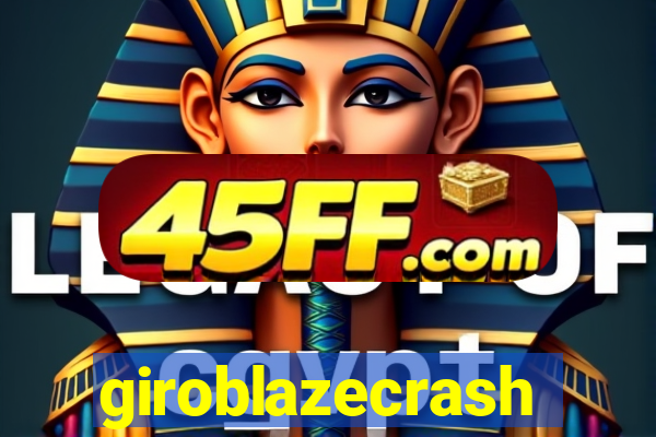 giroblazecrash