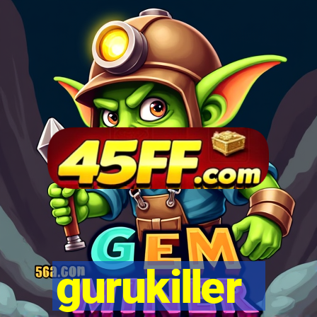 gurukiller