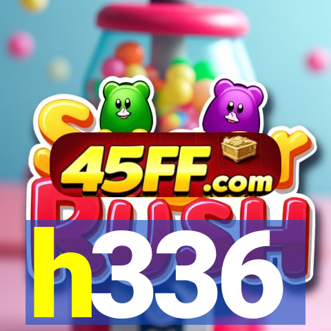 h336
