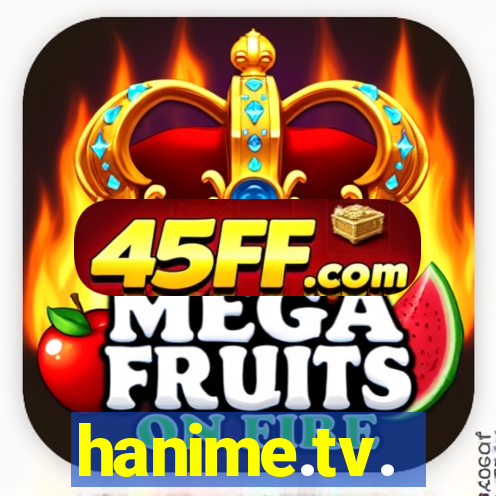 hanime.tv.