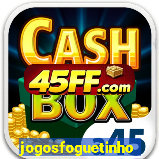 jogosfoguetinho