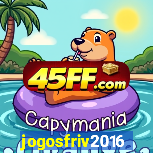 jogosfriv2016