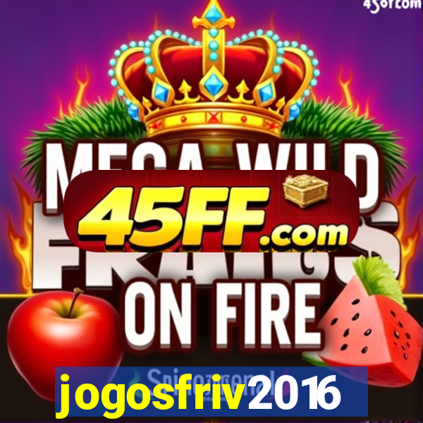 jogosfriv2016