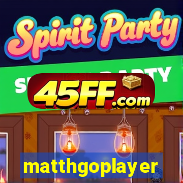 matthgoplayer