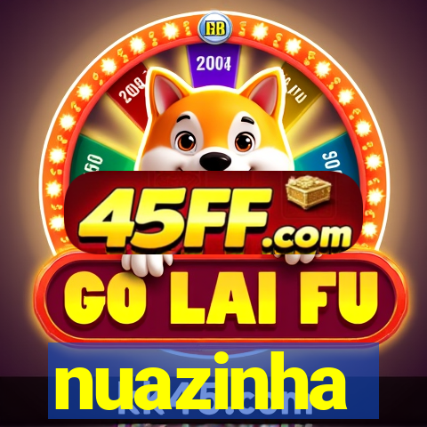 nuazinha