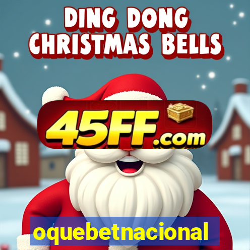 oquebetnacional