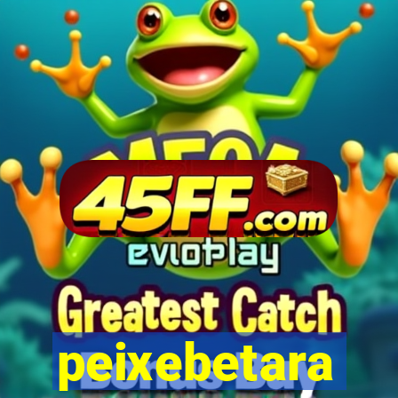 peixebetara