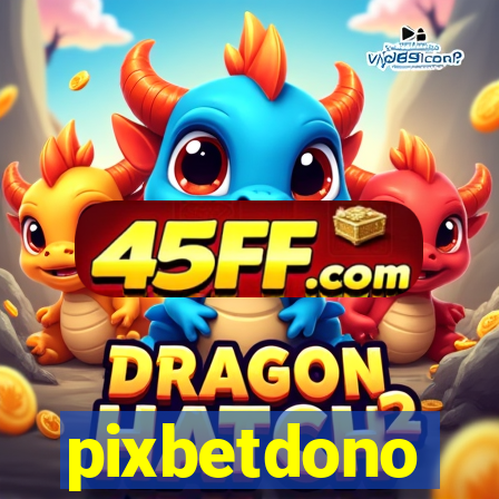 pixbetdono