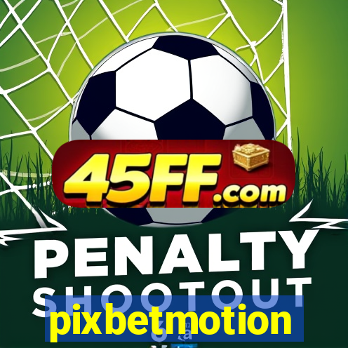 pixbetmotion