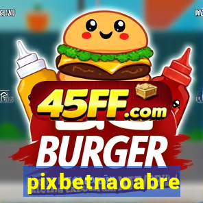 pixbetnaoabre